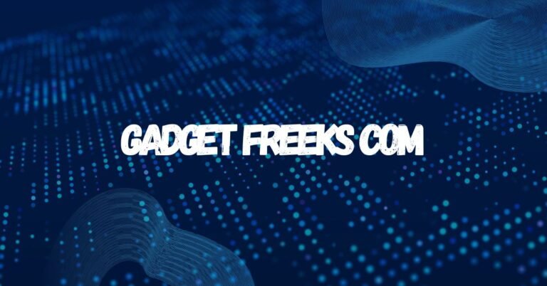 What Is GadgetFreeks.com? Complete Guide